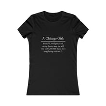 Load image into Gallery viewer, &quot;A Chicago Girl&quot; Women&#39;s T-shirt
