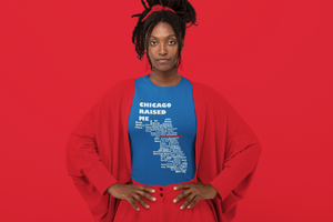 Ladies Chicago Raised Me T-Shirt