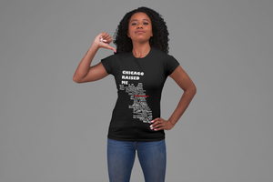 Ladies Chicago Raised Me T-Shirt